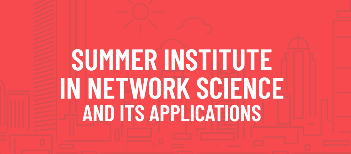 Summer Institute in Network Science and its Applications